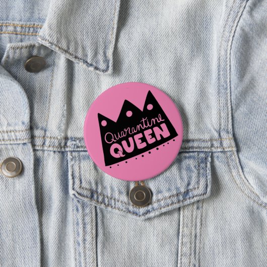 Quarantine Queen Button (In situ)