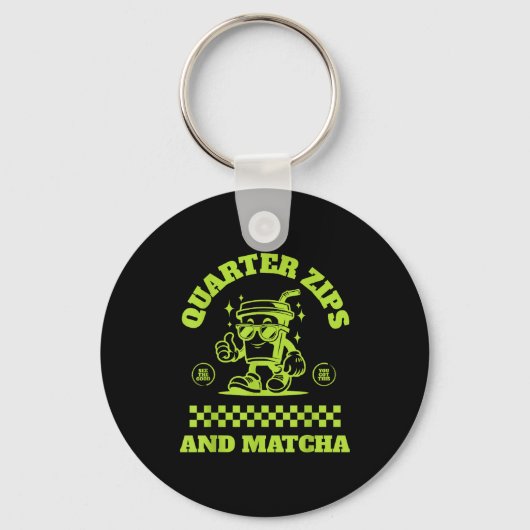 Quarter Zips And Matcha Funny Meme Saying Design  Sleutelhanger (Voorkant)