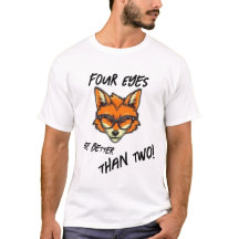 Quatre Yeux sont Meilleur T-shirt Fox