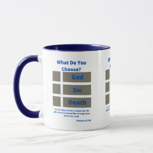 Que Choisis-Tu ? Romans 6:23 Mug à deux tons