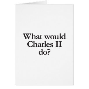 que ferait charles II