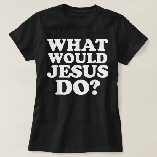 Que ferait Jésus TShirt (Design devant)