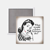 Que ferait un psychologue scolaire ? Magnet (Recto/Verso)