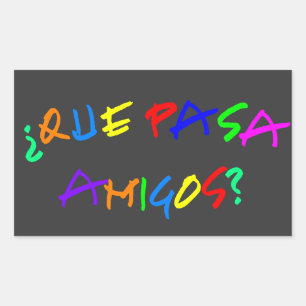 Que Pasa Amigos Stickers