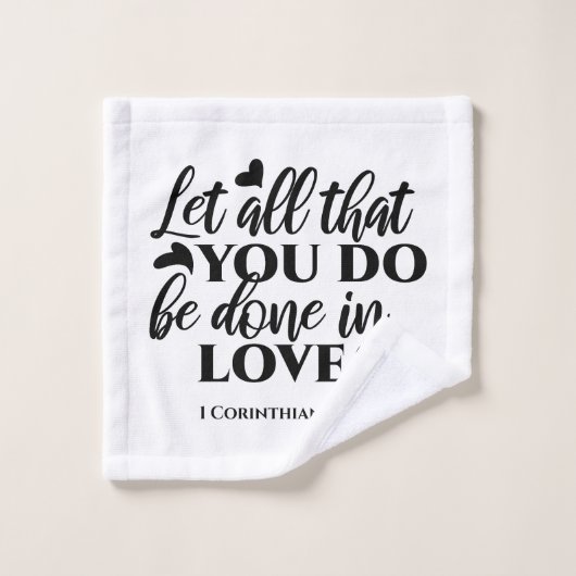 Que tout soit fait dans l'amour - 1 Co 16:14 (Gant de toilette)