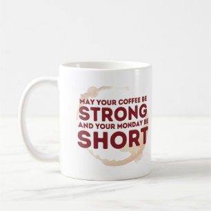Que votre CAFÉ soit FORT... Café Mug