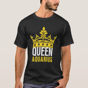 Queen Aquarius Horoscoop Verjaardag Astrologie Zod T-shirt