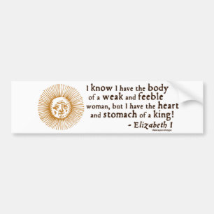 Queen Elizabeth I Tilbury Quote Bumpersticker