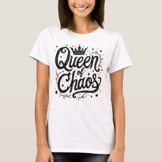Queen of Chaos 3 T-shirt