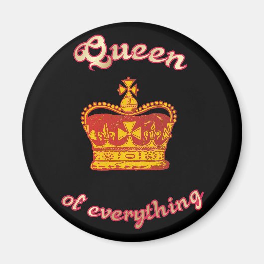 Queen of everything magneet (Voorkant)