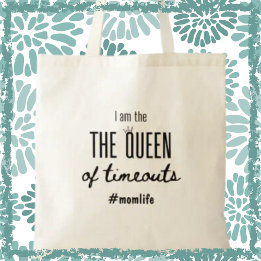 Queen of Timeouts Momlife Funny Moederdag Gift Tote Bag