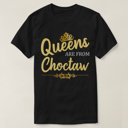 Queens komt uit CHOCTAW OK OKLAHOMA Funny Home Roo T-shirt (Design voorkant)