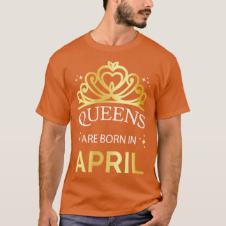 Queens wordt geboren in april I T-shirt