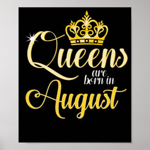 Queens wordt geboren in August Women Girl Birthday Poster