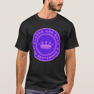 Queens wordt geboren in september t-shirt