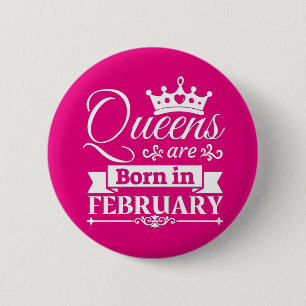 Queens wordt in februari geboren ronde button 5,7 cm