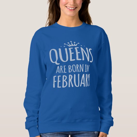 Queens wordt in februari geboren trui (Voorkant)