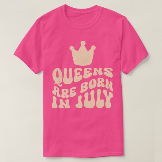 Queens wordt in juli geboren t-shirt (Design voorkant)