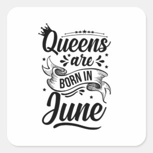 Queens wordt in juni geboren vierkante sticker