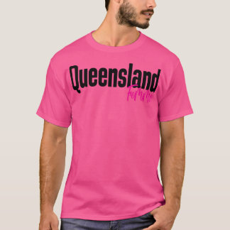 Queensland Femme Australia heeft me opgevoed T-shirt