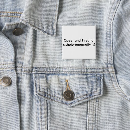 Queer- en Tired-knop Vierkante Button 5,1 Cm (In situ)