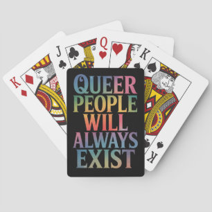 Queer mensen zullen altijd bestaan Ally LGBTQIA Pr Pokerkaarten