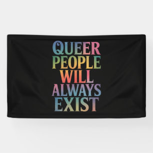 Queer mensen zullen altijd bestaan, steun LGBTQIA  Spandoek