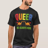 Queer Was Always Here T-shirt (Voorkant)