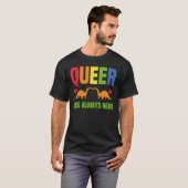 Queer Was Always Here T-shirt (Voorkant volledig)