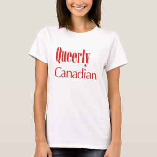 Queerly Canadian T-shirt