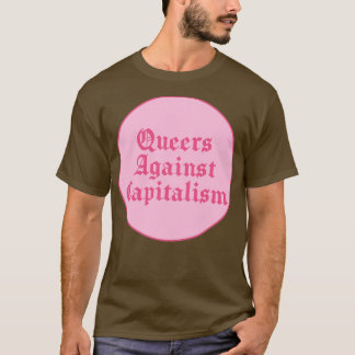 Queers tegen het kapitalisme t-shirt