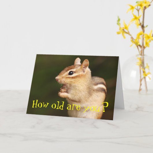 Quel Âge Avez-Vous ? Carte d'anniversaire Chipmunk (Fleur jaune)