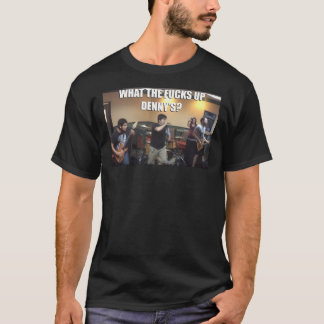 QUEL EST LE FKS UP DENNY&x27 ; S T-shirt classique