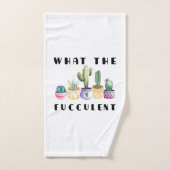 Quel Fucculent (Serviette à main)