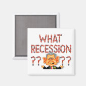 QUELLE RÉCESSION ? ? ? ? Magnet (Recto/Verso)