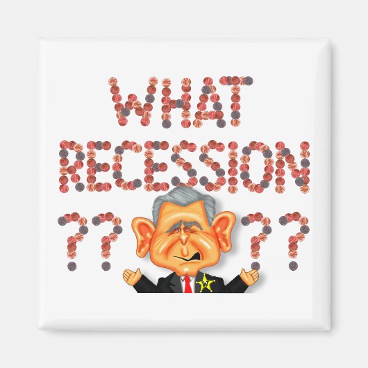 QUELLE RÉCESSION ? ? ? ? Magnet (Devant)