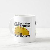 Quelque chose à dire sur un mug drôle de Taco (Devant gauche)