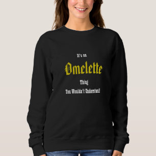 Quelque chose de Rotten Omelet Sweatshirt
