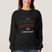Quelque chose de Rotten Sweatshirt (Devant)