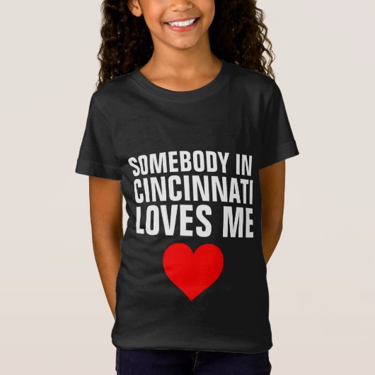 QUELQU'UN À CINCINNATI M'AIME LES T-shirts (Devant)