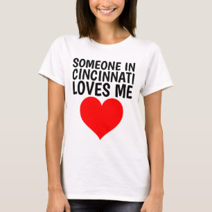 QUELQU'UN À CINCINNATI (OHIO) M'AIME LES T-shirts
