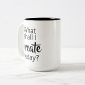 Qu'Est-Ce Que Je Vais Créer Aujourd'Hui ? Café Mug (Devant gauche)