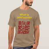Qu'est-ce que Juneteenth ? T-Shirt Code QR (Devant)
