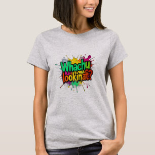 Qu'est-ce que tu regardes T-shirt de rue drôle gra