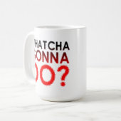 Qu'est-ce que tu vas faire Mug Drôle (Devant gauche)
