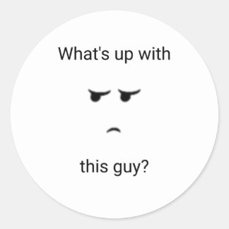 Qu'est-ce qui va avec ce type ? Autocollant