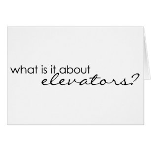 Qu'est-il au sujet des ascenseurs ?