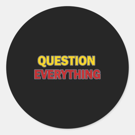 Question Everything Bold Tygraphy Graphic  Ronde Sticker (Voorkant)