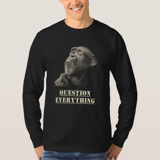 Question Everything Wise Chimpanzee Artwork for Sk T-shirt (Voorkant)