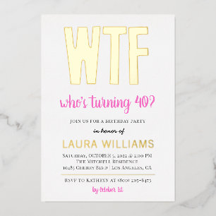 Qui a 40 ans ? Invitation Anniversaire Foil Inv